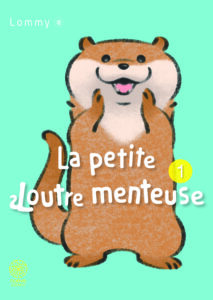 Visuel de couverture du manga La petite loutre menteuse tome 1